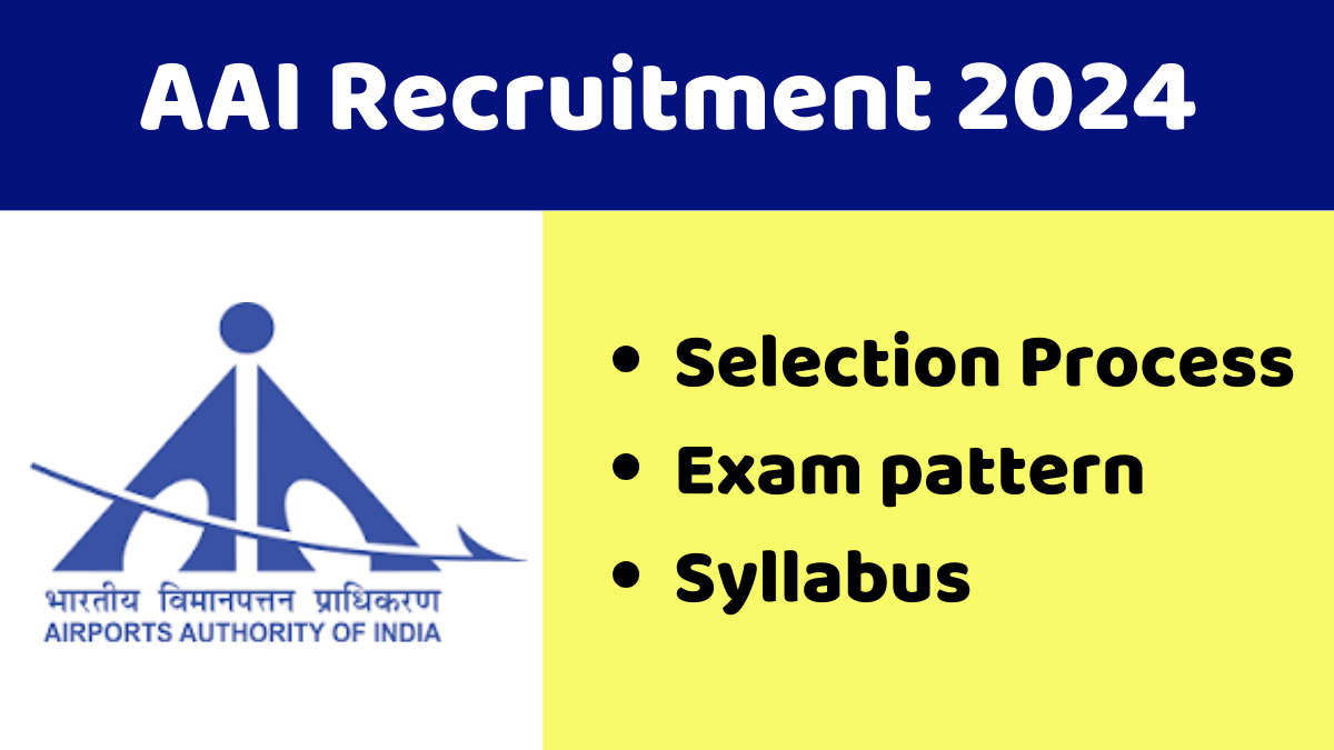 AAI Recruitment 2024 Exam Pattern & Syllabus