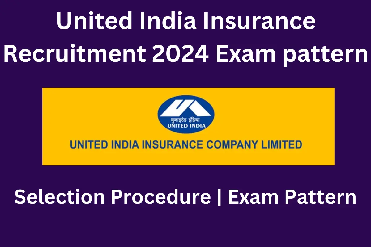 United India Insurance Recruitment 2024 Exam pattern