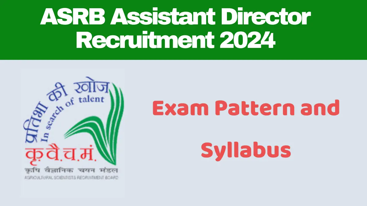 ASRB Recruitment 2024, ASRB Recruitment 2024 AD Exam Pattern and Syllabus